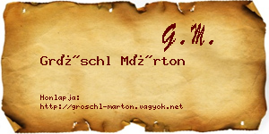 Gröschl Márton névjegykártya